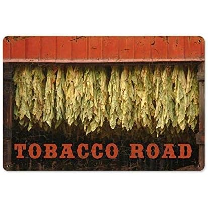 

Tobacco Road Leaves Hanging in BARN Tin Sign Skateboard Shop Vintage Metal Sign for Wall Poster for Home Kitchen Bar Coffee Shop