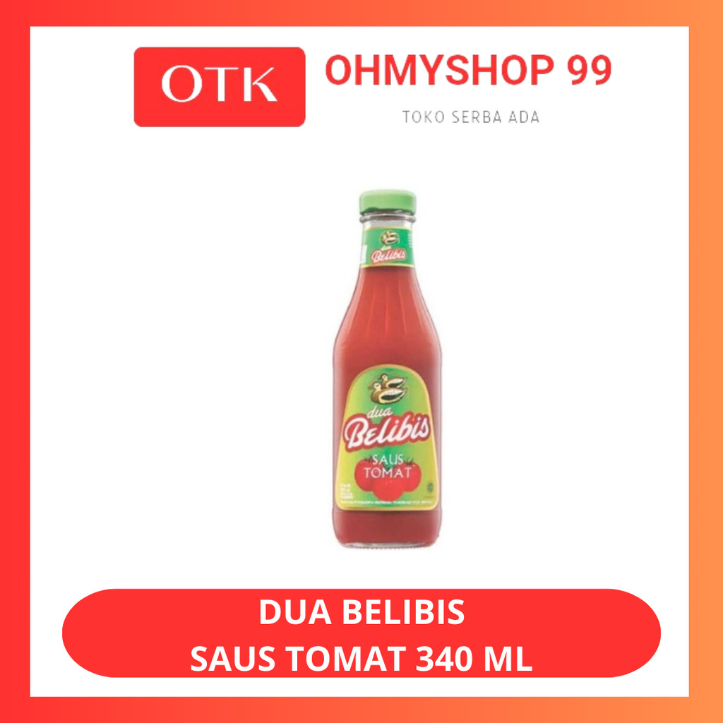 

DUA BELIBIS Saus Tomat Saos Tomat 340ml