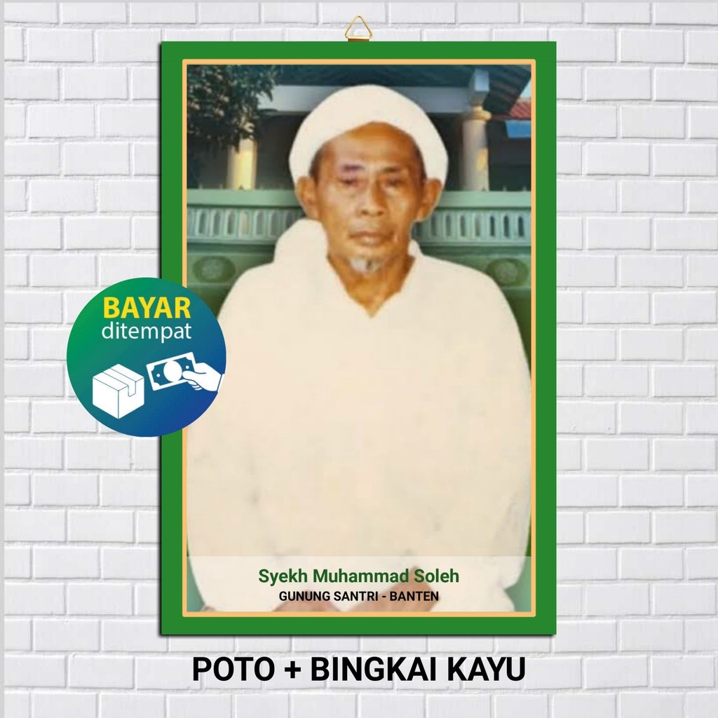 BINGKAI FOTO SYEKH MUHAMMAD SOLEH BANTEN / POSTER SYEKH MUHAMMAD SOLEH BANTEN / POSTER NAHDLATUL ULA