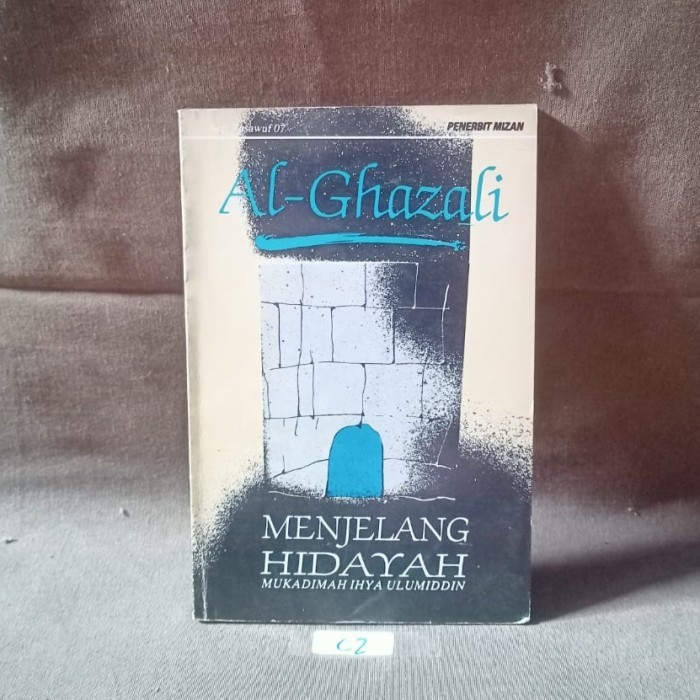 Al-Ghazali - Menjelang Hidayah Mukadimah Ihya Ulumuddin