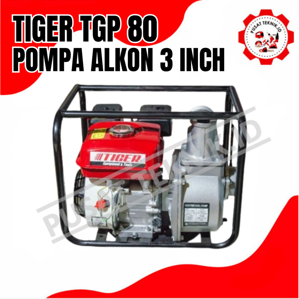 TERLARIS TIGER TGP 80 WATERPUMP 3INCH MESIN POMPA AIR IRIGASI SAWAH POMPA ALKON TIGER TGP80