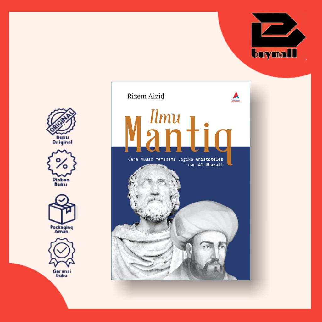 BUYMALL //Buku Ilmu Mantiq: Cara Mudah Memahami Logika Aristoteles dan Al-ghazali - Rizem Aizid