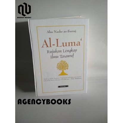 Terjemah Al-Luma Rujukan Lengkap Ilmu Tasawuf - Abu Nashr