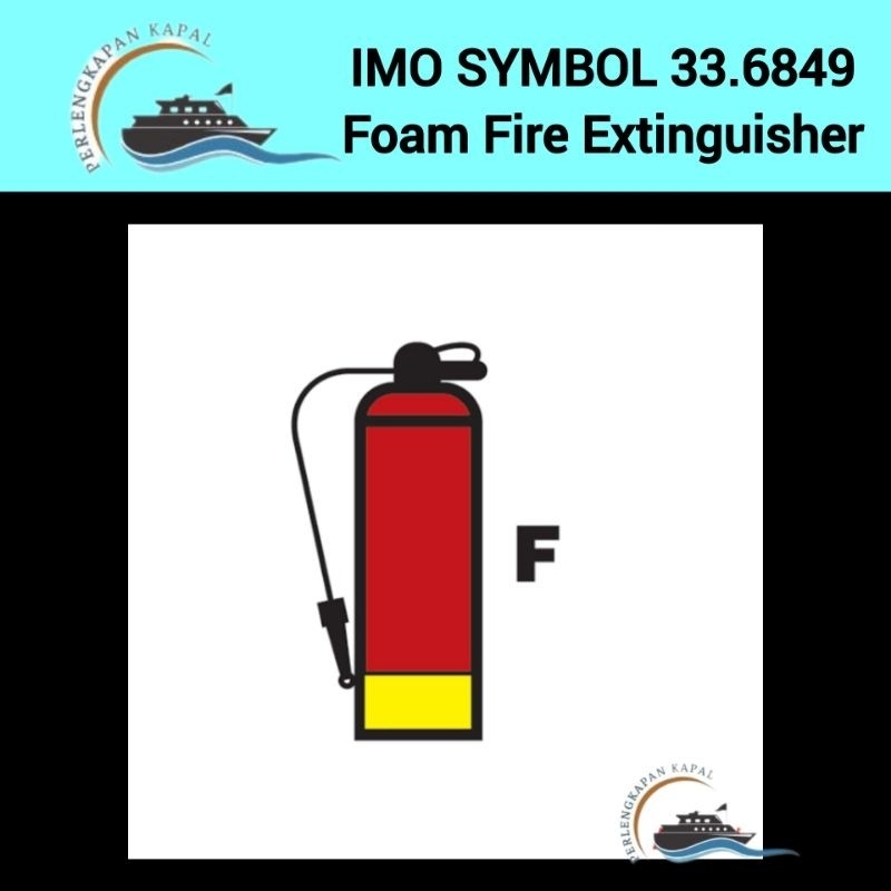 

IMO Symbol 336849 Foam Fire Extinguisher / Stiker IMO simbol 33.6849 Pemadam Foam 15x15 Fluorescent