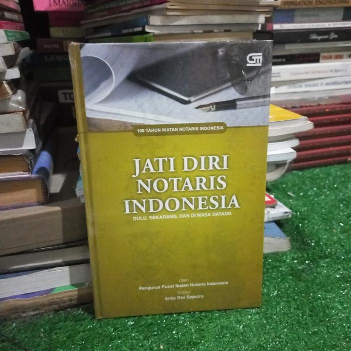 Buku Jati Diri Notaris Indonesia dulu sekarang dan di masa depan original