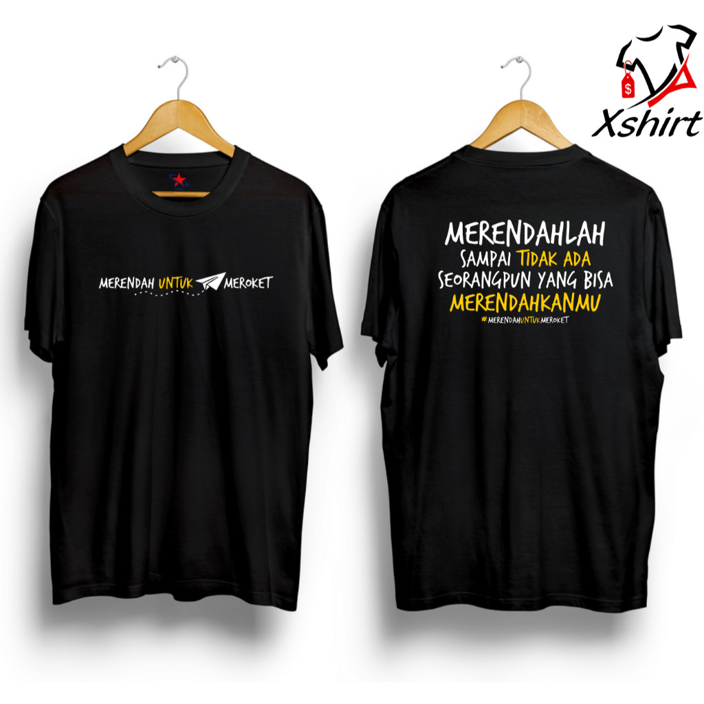 Baju Kaos Merendahlah Sampai Tidak ada Yang Merendahkanmu | Tshirt Motivasi Merendah Untuk Meroket C