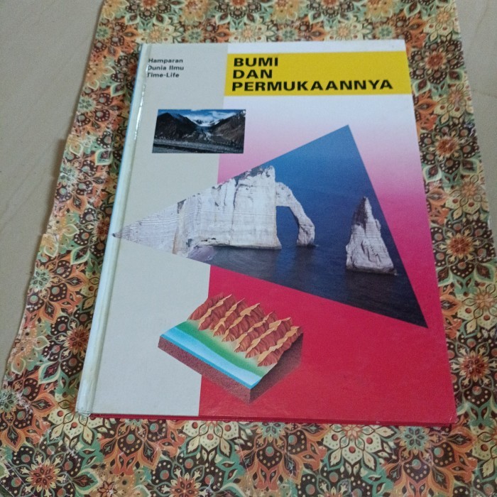 Buku Hamparan Dunia ilmu Time Life - Bumi dan permukaannya