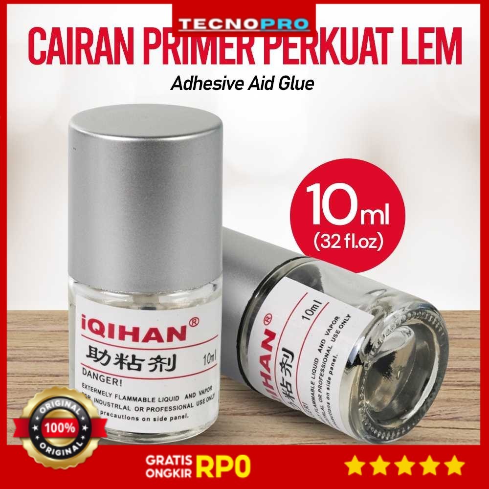 

TECNOPRO - IQIHAN Cairan Primer Perkuat Lem Adhesive Aid Glue 10ml - G94