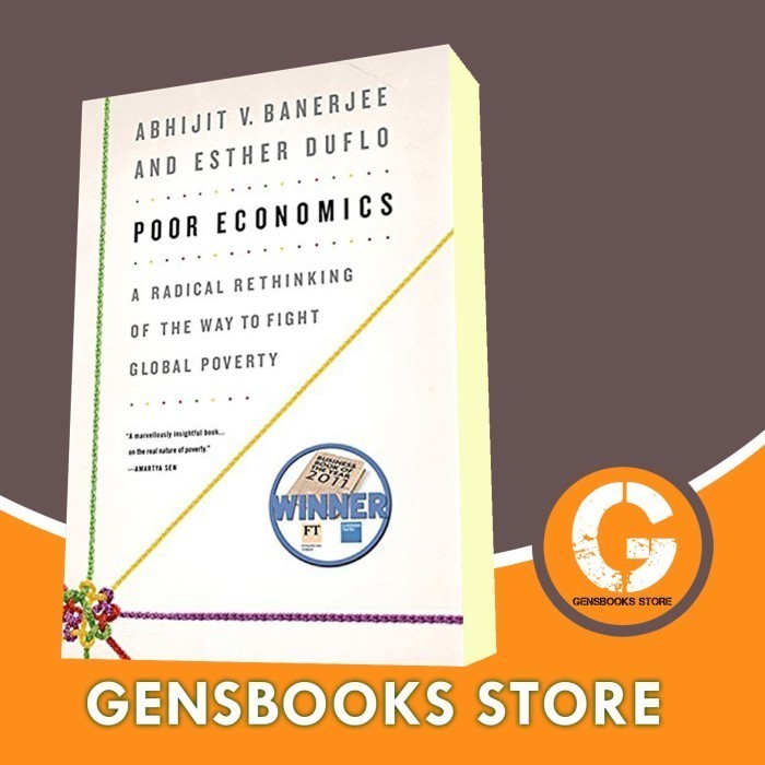 Buku Poor Economics: A Radical Rethinking of the Way to Fight Global Pover