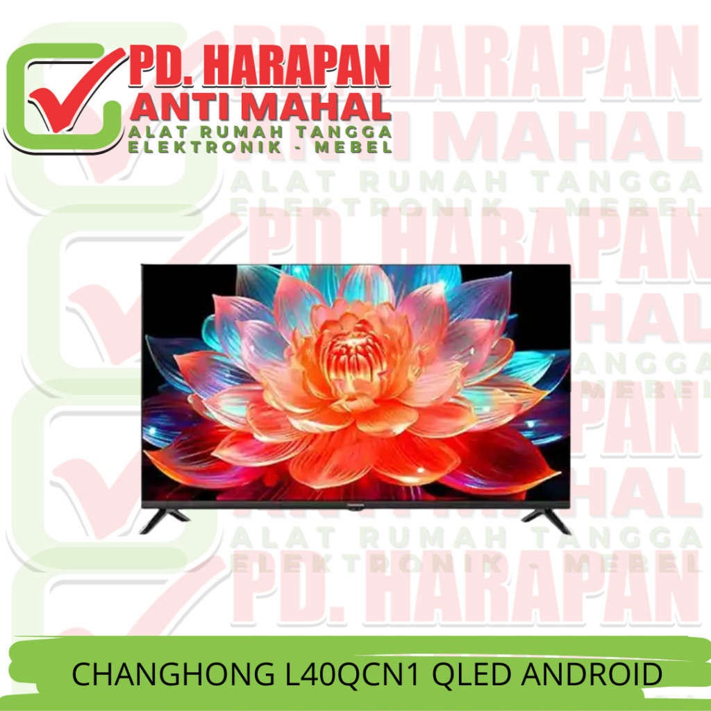 CHANGHONG L32QCN1 QLED (LED 32")*/CHANGHONG L40QCN1 QLED ANDROID (LED 40" QLED)*/CHANGHONG L43QCN1 Q