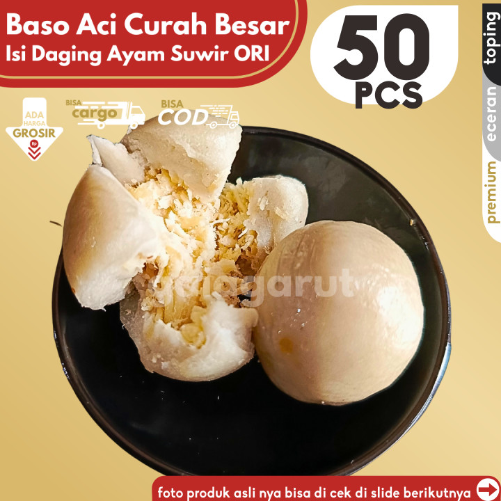 

Baso Aci CILOK BESAR 50pcs PENTOL ISI AYAM SUWIR ORI by Gaiagarut