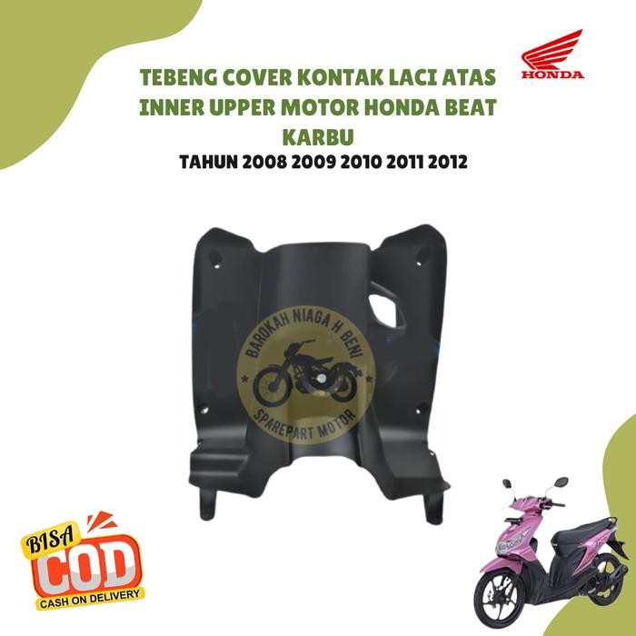 Tebeng Cover Kontak Laci Atas Inner Upper Motor Honda Beat Karbu Tahun 2008 2009 2010 2011 2012