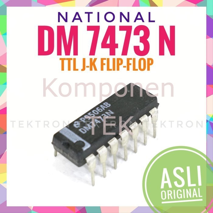 National DM7473N IC TTL JK Flip Flop 7473 asli original