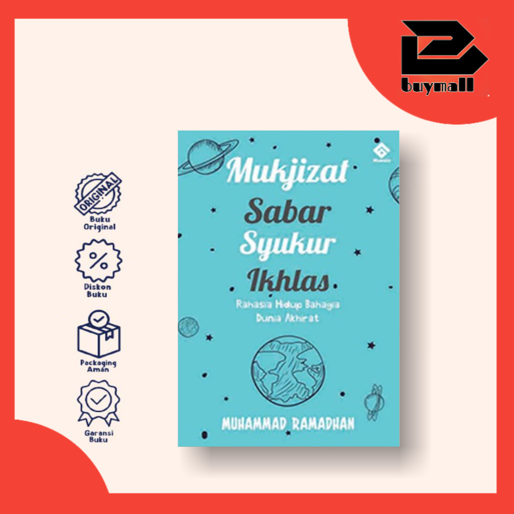 BUYMALL // Buku Mukjizat Sabar Syukur Ikhlas: Rahasia Hidup Bahagia Dunia Akhirat