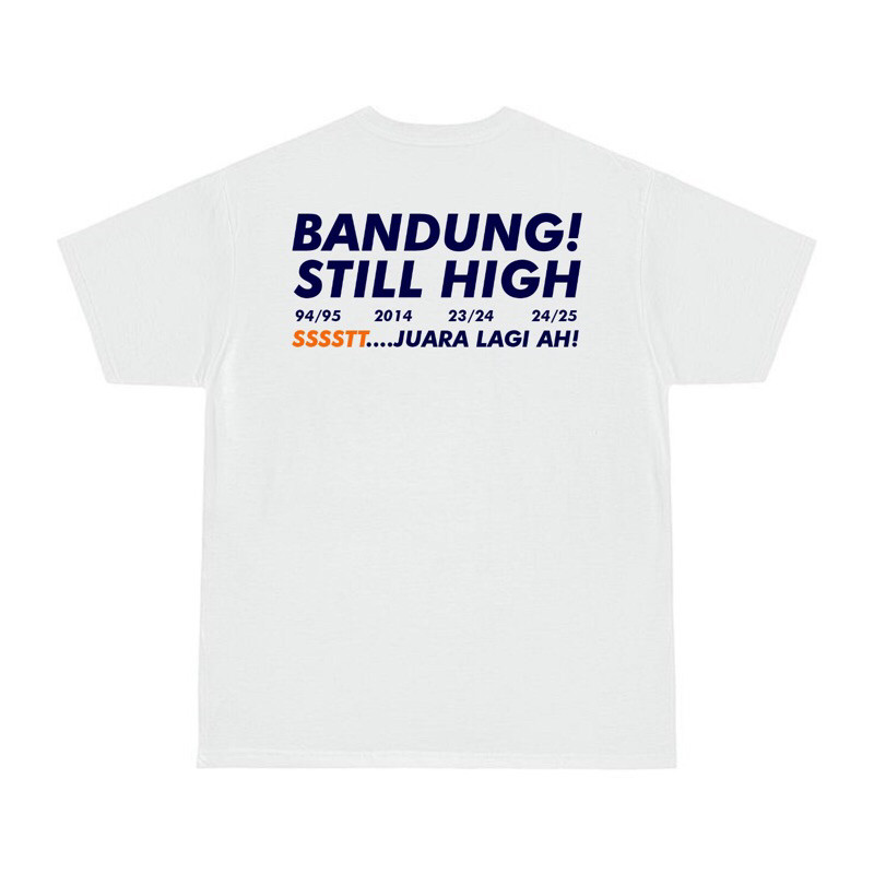FootballKits T-Shirt - Ssstt Juara Lagi Ah Bandung Still High