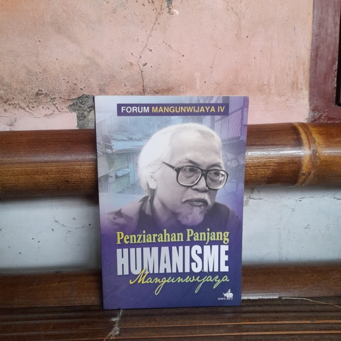 ASLI BUKU Penziarahan Panjang Humanisme Mangunwijaya IV 4 Forum Kompas