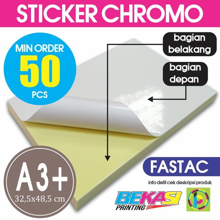 Sticker Glossy / Stiker Chromo Fastac A3+ 32.5 X 48.5 cm - 50 Lembar, Dus + BubleWrap