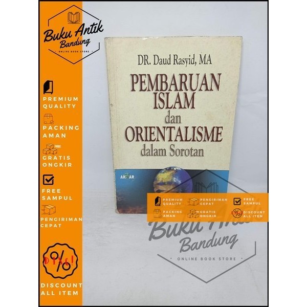 Pembaruan Islam dan Orientalisme dalam Sorotan Daud Rasyid