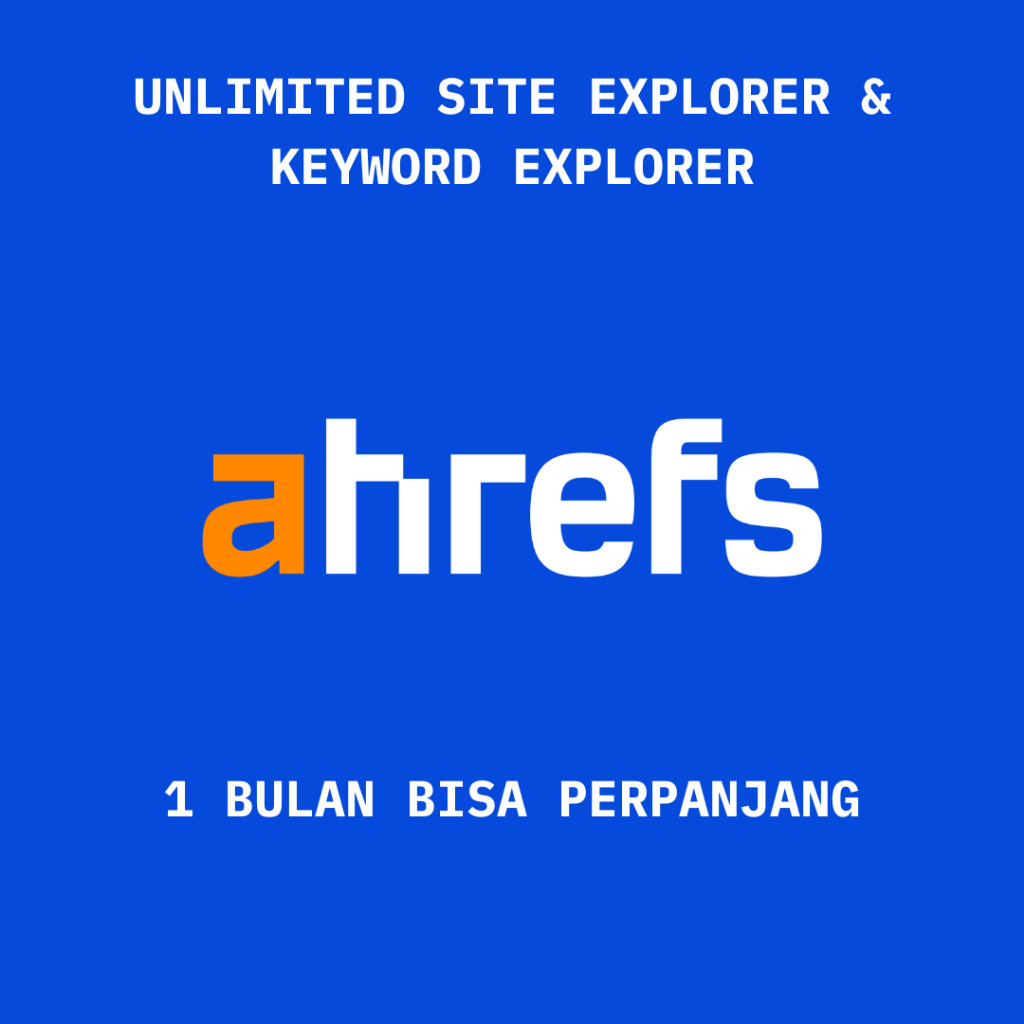 AHREFS SEO TOOLS 1 BULAN [UNLIMITED SEARCH]