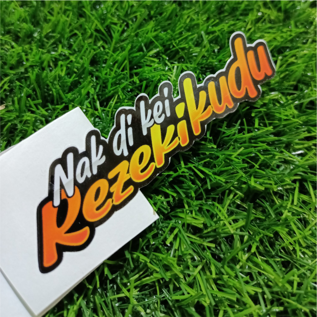 

Cut Stiker viral | kata-kata | nak di kei rezeki kudu | vinyl Glossy/Hologram stiker potongan presisi terbaru stiker kecil nak di kei rezeki kudu