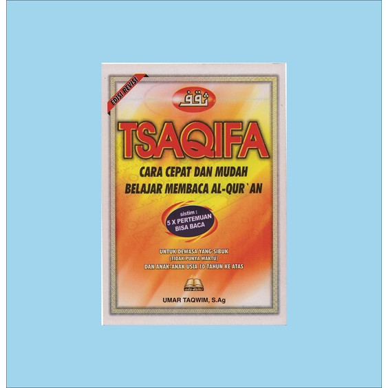 Tsaqifa Cara Cepat Dan Mudah Belajar Membaca Al-Qur’an -Umar Taqwim