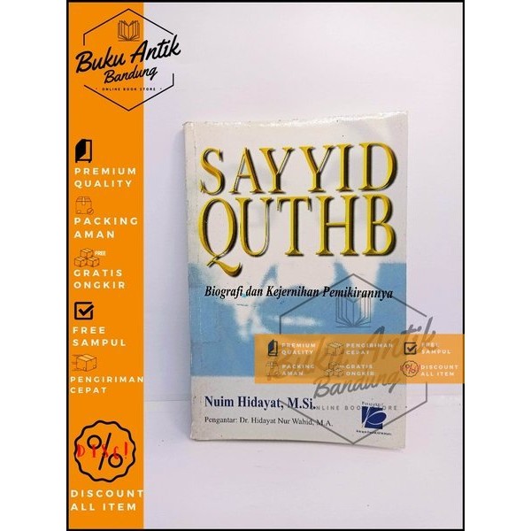 Sayyid Quthb Biografi dan kejernihan Pikirannya