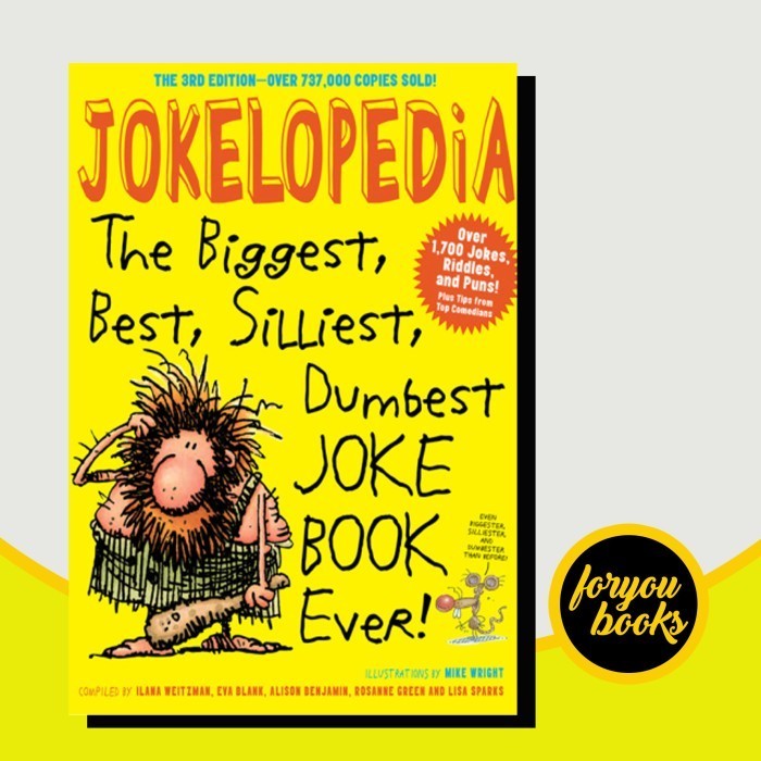 Jokelopedia: The Biggest, Best, Silliest, Dumbest Joke Book Ever Blan