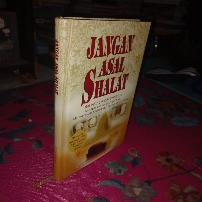 buku jangan asal shalat rahasia shalat khusyuk