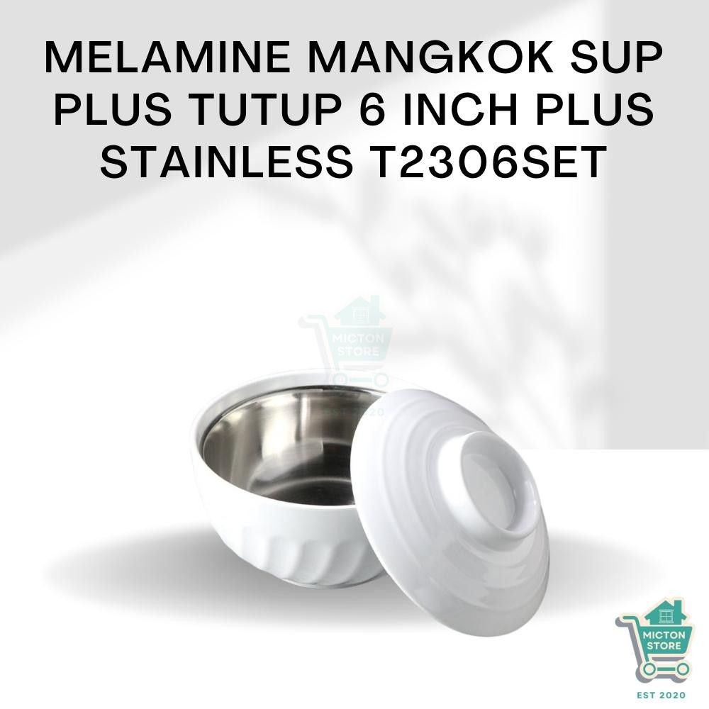 BUN STAR Premium Melamine Mangkok Sup Plus Tutup  6 inch Plus Stainless T2306SET Mangkok Sup Tutup S