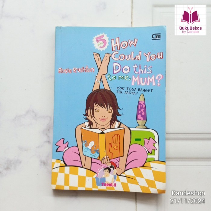 How Could You Do This to Me, Mum? by Rosie Rushton - Novel Bekas Preloved Original - BUKUGRAFI