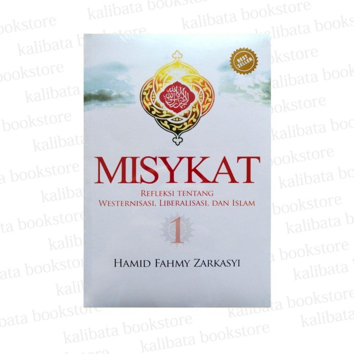 Misykat; Refleksi tentang Islam, Westernisasi & Liberalisasi