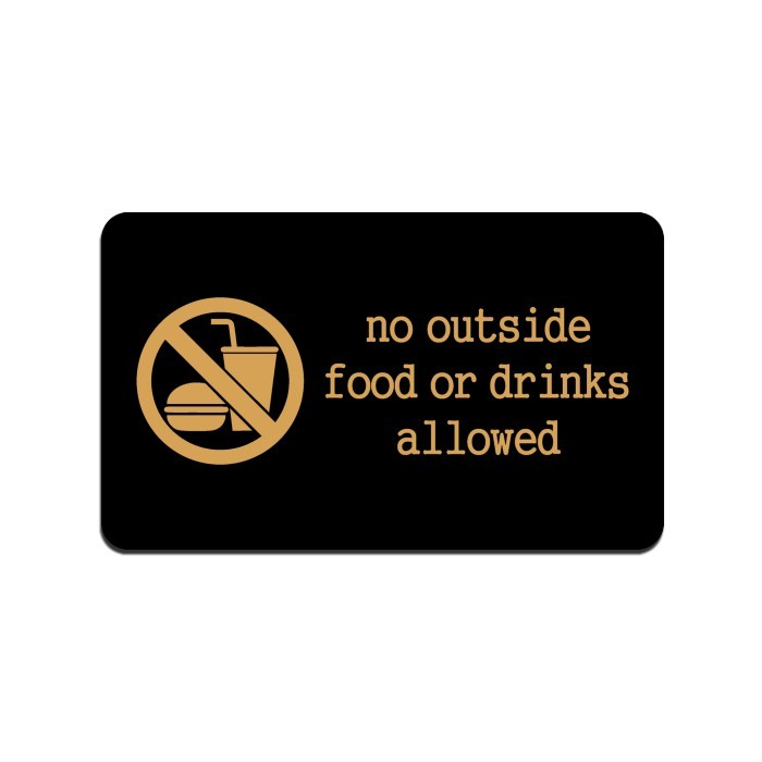 

RZ99 SIGN AKRILIK Cafe - NO OUTSIDE FOOD OR DRINK ALLOWED - Size 20x12cm - DOUBLE TAPE