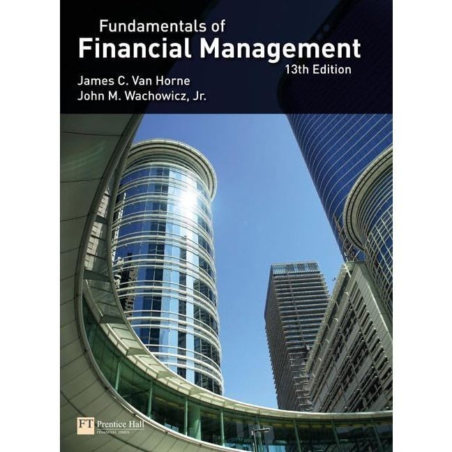 Fundamentals of Financial Management 13th Edition - J. Van Horne