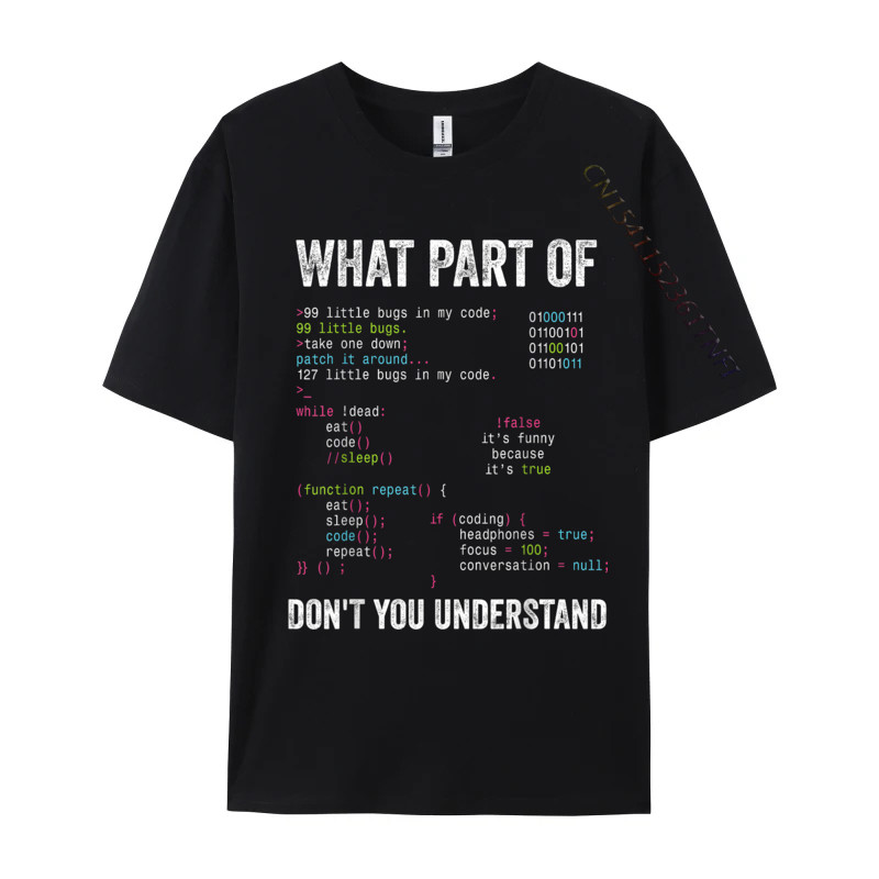 

What Part Of Don it You Understand Computer Science Lovers Tshirts Family Designer Adult Summer/Fall Tees Family T-shirts Cotton