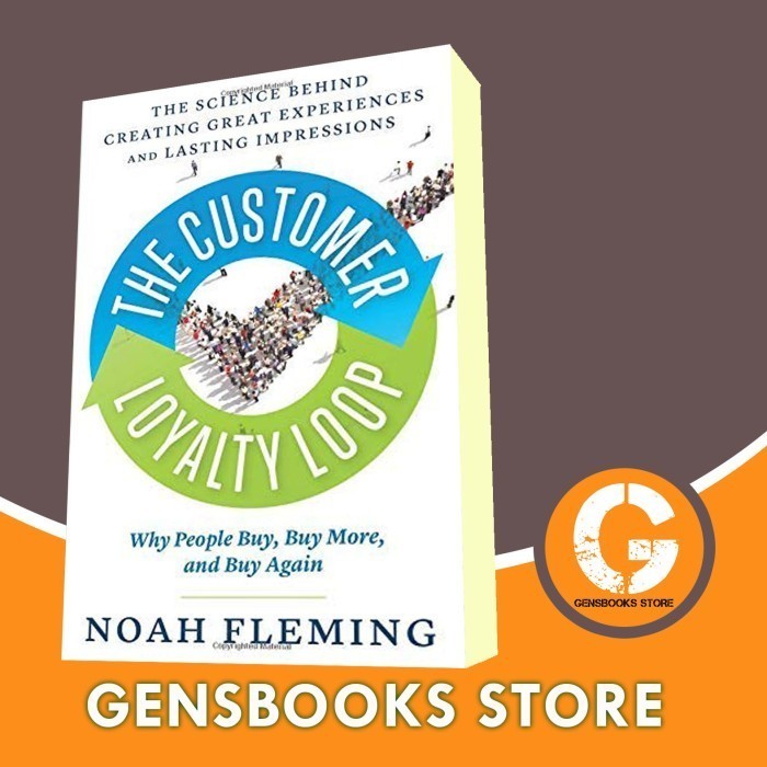 Buku The Customer Loyalty Loop: The Science Behind Creating Great Experienc