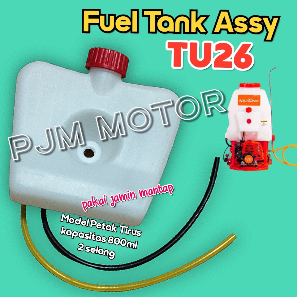 

TU26 FUEL TANK ASSY TANGKI MINYAK BENSIN MODEL TIRUS MESIN SPRAYER SEMPROT HAMA TANIKA TNK777 amplas