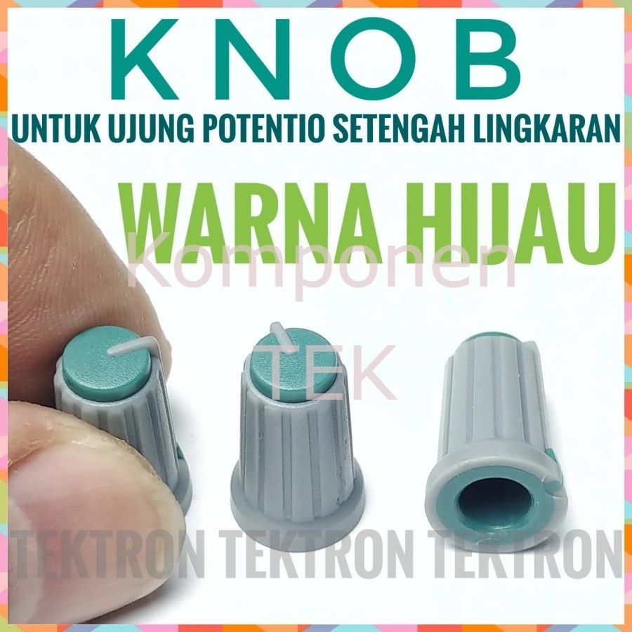 Knob Potentiometer Hijau Knop Potensio Setengah Lingkaran Mixer Power