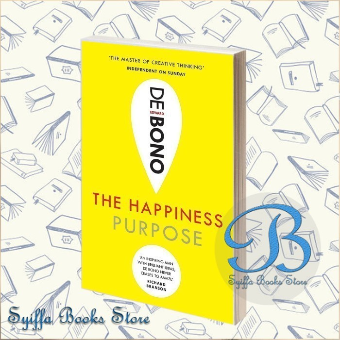 The Happiness Purpose Edward de Bono