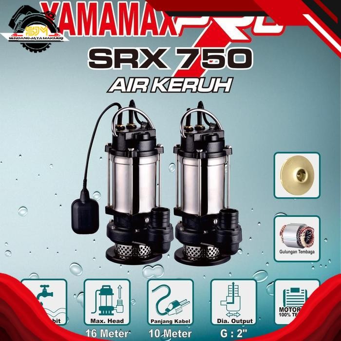 POMPA SUBMERSIBLE / POMPA CELUP / SUBMERSIBLE PUMP 2 INCH AIR KERUH SRX 750 MANUAL YAMAMAX-PRO