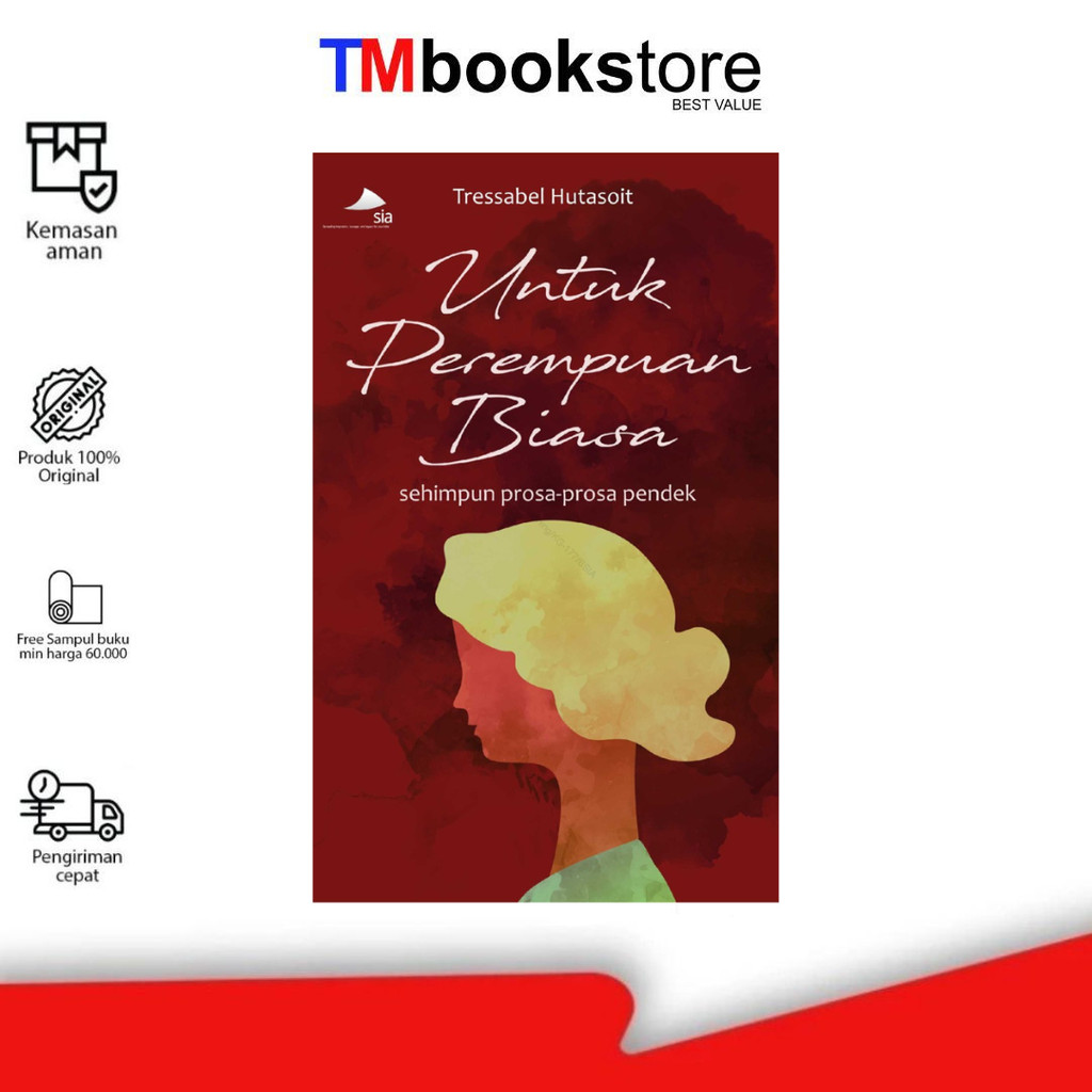 Buku Kumpulan Prosa - Untuk Perempuan Biasa (Sehimpun Prosa-Prosa Pendek) - TMBOOKSTORE