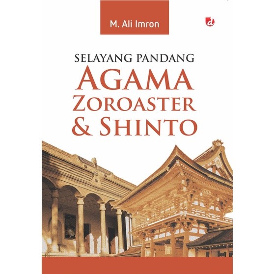 Buku Selayang Pandang Agama Zoroaster & Shinto