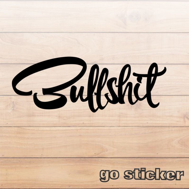 

STICKER BULLSHIT
