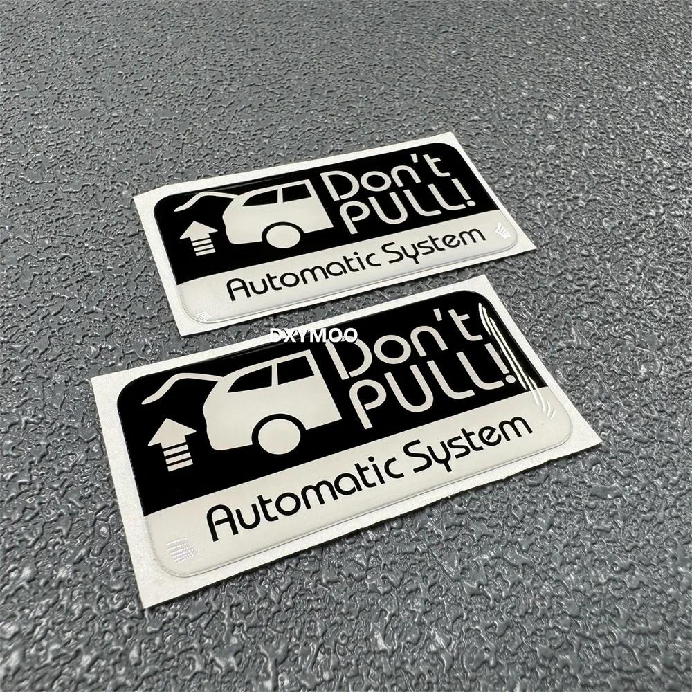 

3D Crystal Soft Glue Sticker Automatic System Do Not Pull Decal Warning Auto Trcuk Door Applique 2pcs