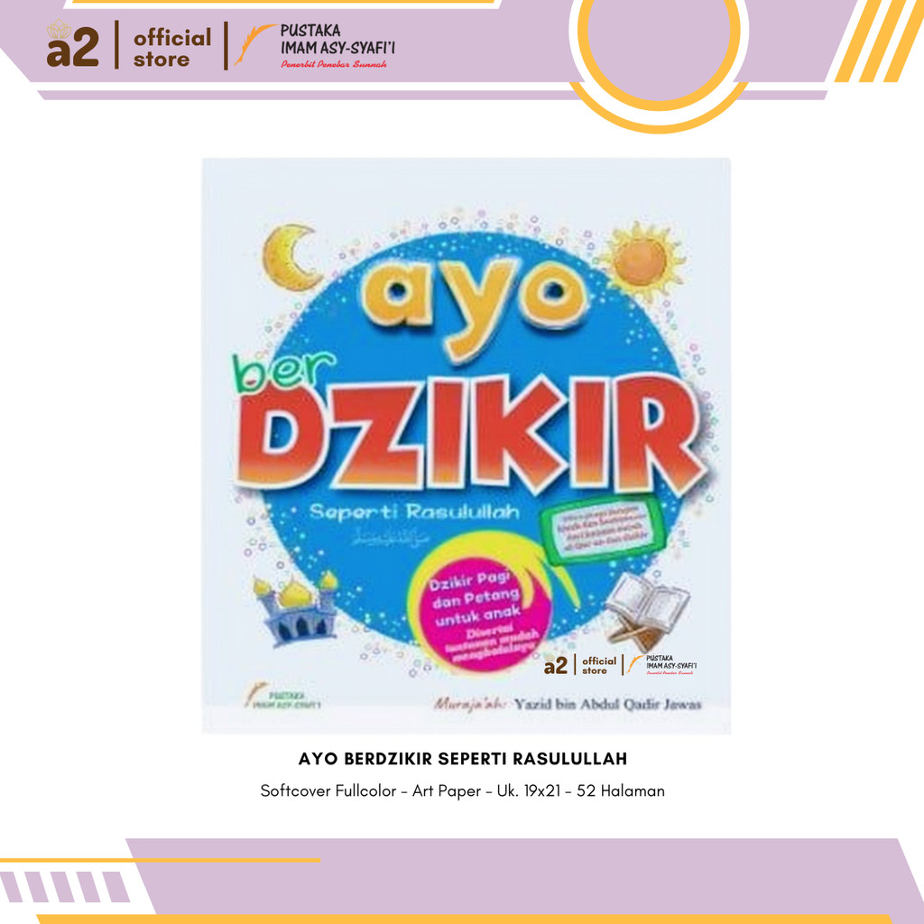 [PIS] Ayo Berdzikir Seperti Rasulullah Pustaka Imam Syafii - Buku Dzikir Pagi Petang Untuk Anak