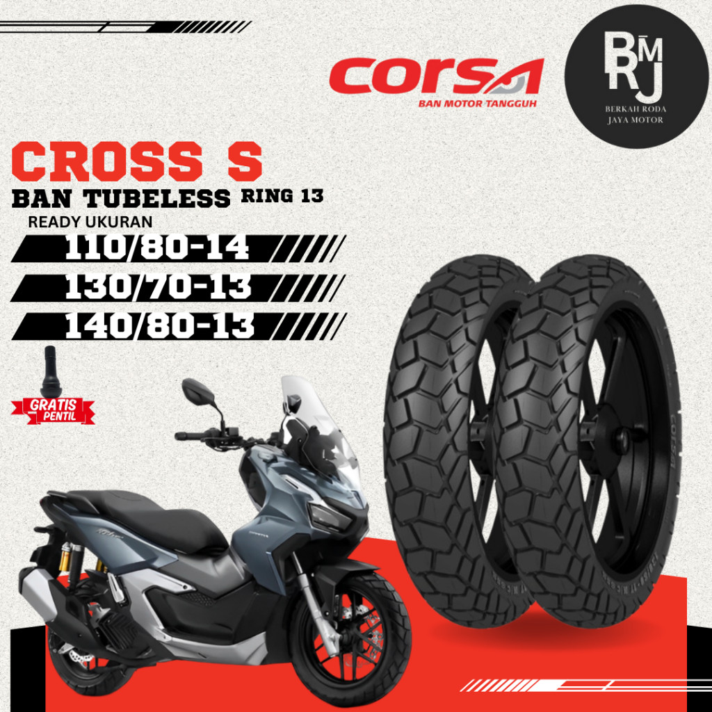 Paket BAN MOTOR MATIC CORSA CROSS S ADV 150 / 160 TUBLES Ring 14 110/80 Ring 13 130/70 DEPAN BELAKAN