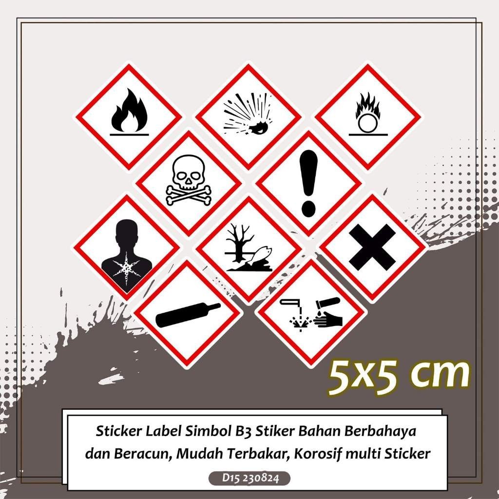

Sticker Label Simbol B3 Stiker Bahan Berbahaya dan Beracun, Mudah Terbakar, Korosif multi Sticker