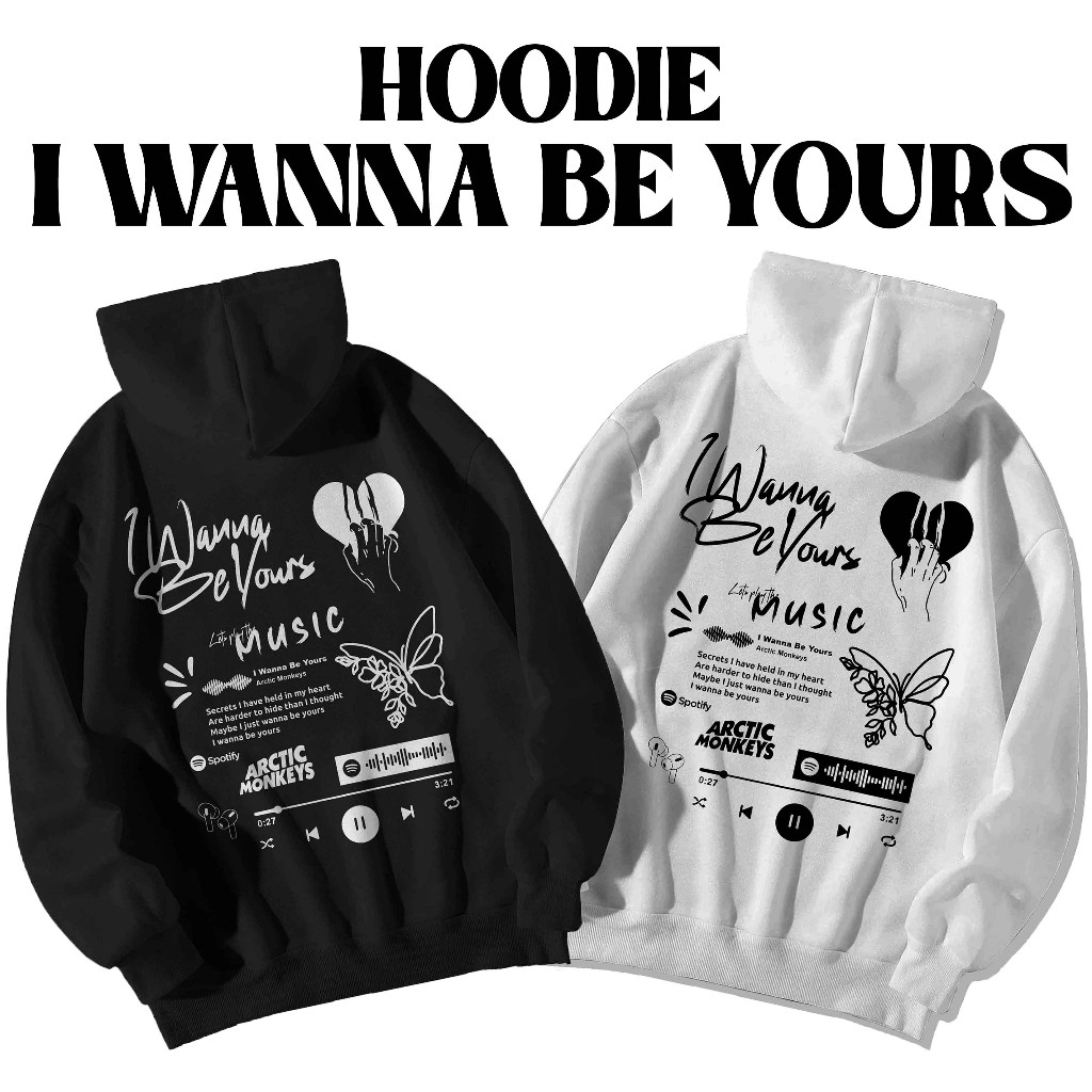 [HOODIE AESTHETIC] I WANNA BE YOURS