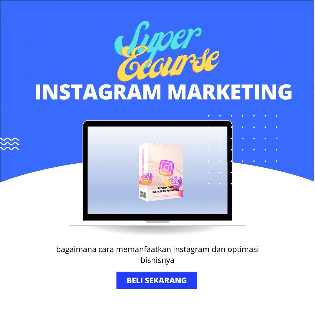 SUPER ECOURSE INSTAGRAM MARKETING  TUTORIAL DIGITAL MARKETING PELUANG USAHA ONLINE INTERNET TOOL BIS