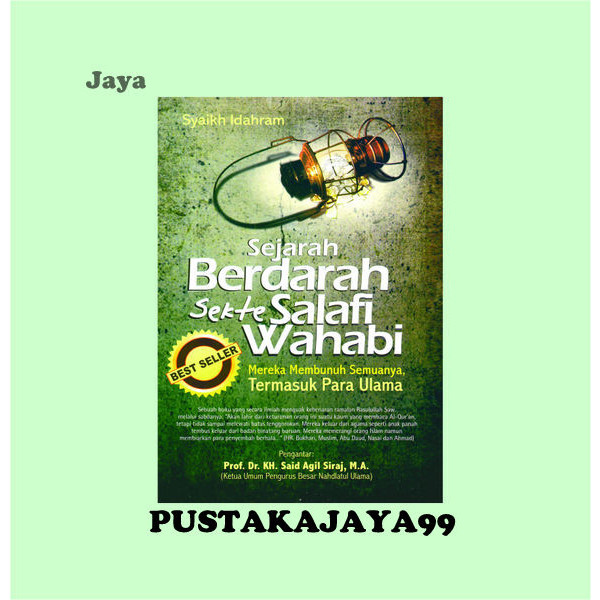 SEJARAH BERDARAH SEKTE SALAFI WAHABI - SYAIKH IDAHRAM