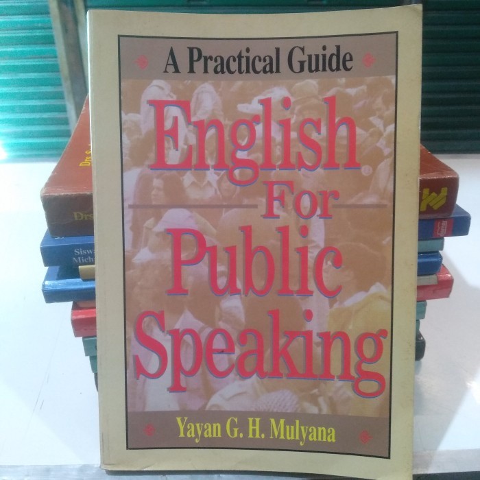 Buku A Practical Guide English for Public Speaking - Yayan G H mulyana